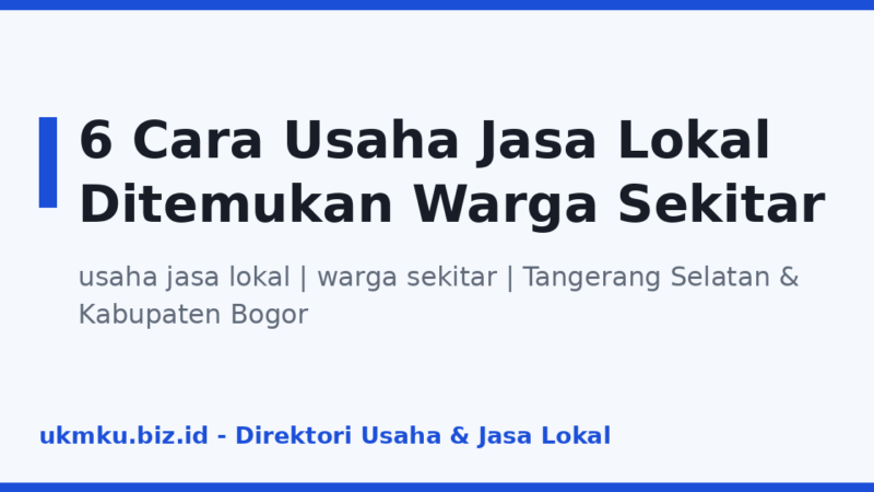 6 Cara Usaha Jasa Lokal Ditemukan Warga Sekitar